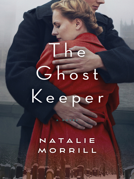 Title details for The Ghost Keeper by Natalie Morrill - Available